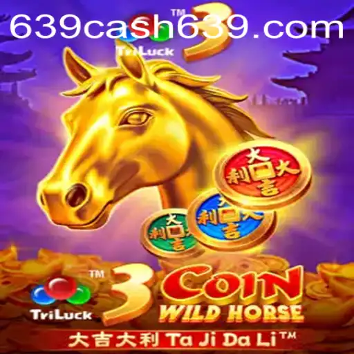 Discover the Excitement of 3CoinWildHorse: A Thrilling Adventure with 639CASH