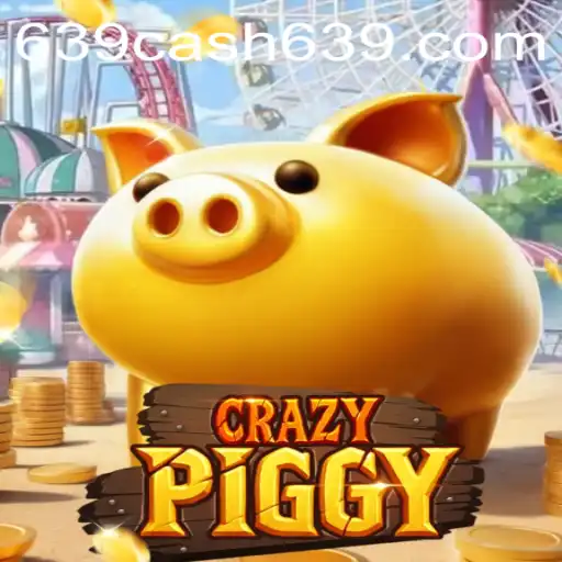 Discover the Thrills of CrazyPiggy: Dive into the World of 639CASH