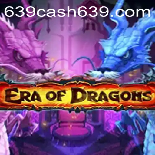 EraOfDragons: Unveiling the Mystical World with 639CASH