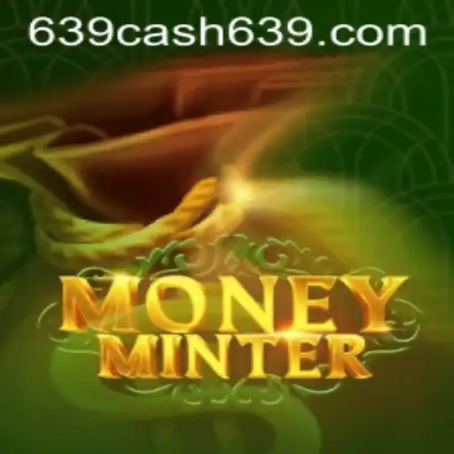 The Exciting World of MoneyMinter: Unlocking Wealth with 639CASH