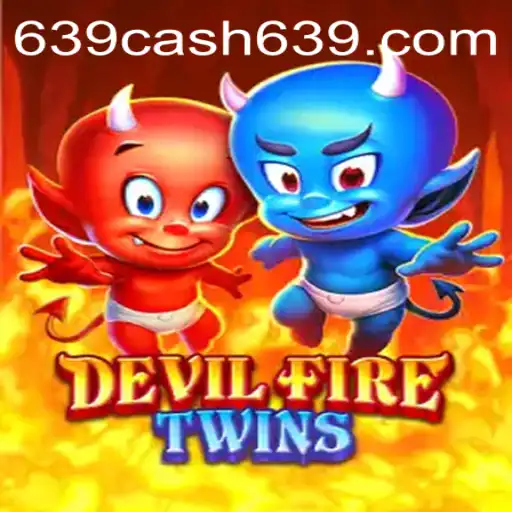 Explore the Adventure of DevilFireTwins: An Exciting New Gaming Experience with 639CASH
