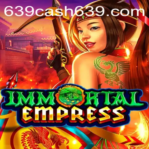 ImmortalEmpress Conquers the Gaming World with 639CASH