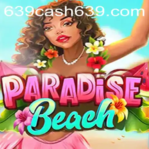 ParadiseBeach: An Immersive Gaming Adventure with 639CASH