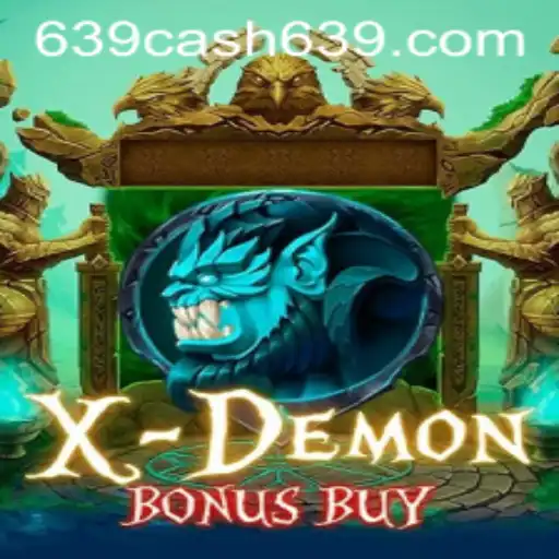 Exploring XDemonBonusBuy: Unleash the Thrills with 639CASH